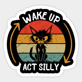 Wake Up Act Silly Funny Cat Sticker